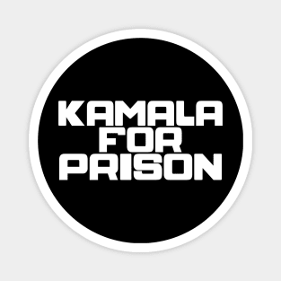 Kamala for Prison Magnet